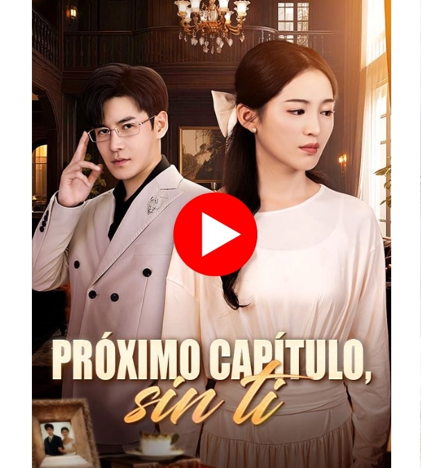 Próximo Capítulo Sin Ti - Ver Gratis Online